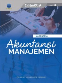 Akuntansi Manajemen: EKMA4314 3 SKS / Modul 1 - 9 Edisi 4