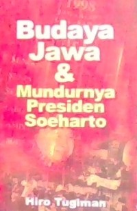 Budaya Jawa & Mundurnya Presiden Soeharto