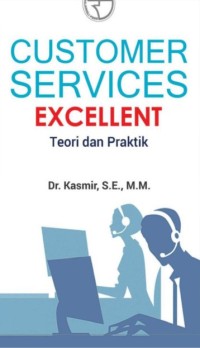 Customer Services Excellent: Teori dan Praktik