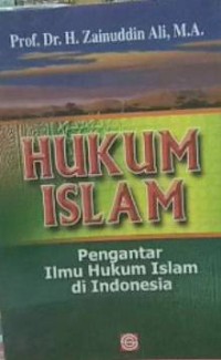 Hukum islam: pengantar ilmu hukum islam di Indonesia