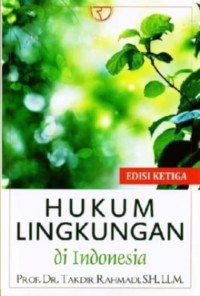 Image of Hukum Lingkungan di Indonesia. Edisi Ketiga