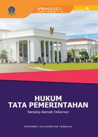 Hukum Tata Pemerintaha: IPEM4321 3 SKS /Modul 1 - 9 Edisi 4