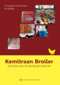 Kemitraan Broiler: Pola Bisnis atau Pemberdayaan Peternak?