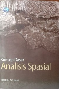 Konsep Dasar Analisis Spasial