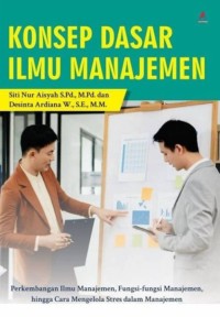 Konsep Dasar Ilmu Manajemen