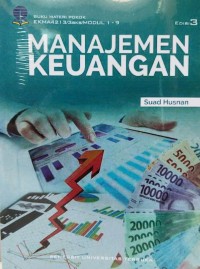 Manajemen Keuangan: 1 - 9 / EKMA4213 / 3 SKS. Edisi 4