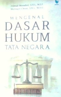 Mengenal Dasar Hukum tata Negara