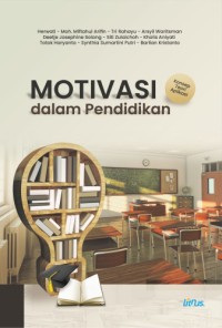 Motivasi dalam Pendidikan: Konsep, Teori, Aplikasi