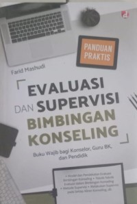 Panduan Praktis Evaluasi dan Supervisi Bimbingan Konseling