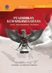 Pendidikan Kewarganegaraan: MKDU4111 3 SKS / Modul 1 - 9 Edisi 3
