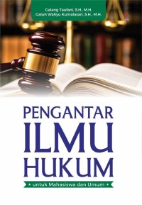 Pengantar Ilmu Hukum untuk Mahasiswa dan Umum