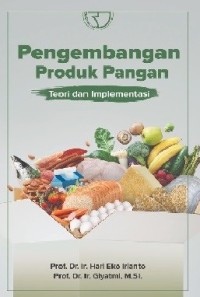 Pengembangan Produk Pangan: Teori dan Implementasi