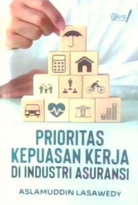 Prioritas Kepuasan Kerja di Industri Asuransi