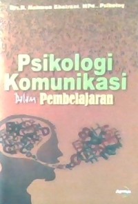 Psikologi Komunikasi dalam Pembelajaran