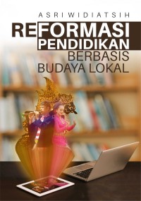 Reformasi Pendidikan Berbasis Budaya Lokal