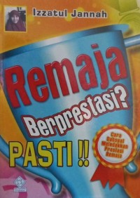 Remaja berprestasi? Pasti!!