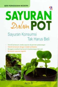 Sayuran dalam Pot: Sayuran Konsumsi Tak Harus Beli