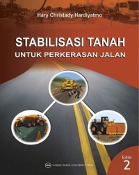 Stabilisasi Tanah untuk Perkerasan Jalan. Edisi Kedua