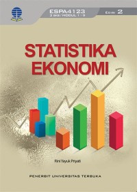 Statistika Ekonomi: ESPA4123 3 SKS / Modul 1 - 9 Edisi 2