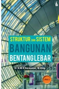 Struktur dan Sistem Bangunan Bentang Lebar