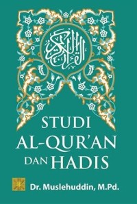 Studi Al-Qur'an dan Hadis
