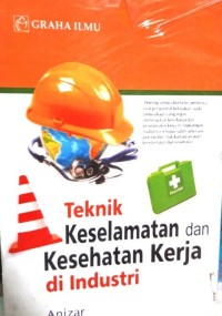 Teknik keselamatan dan kesehatan kerja di industri