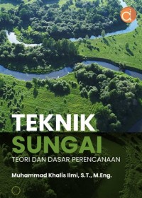 Teknik Sungai: Teori dan Dasar Perencanaan
