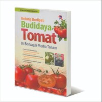 Image of Untung berlipat budidaya tomat di berbagai media tanam