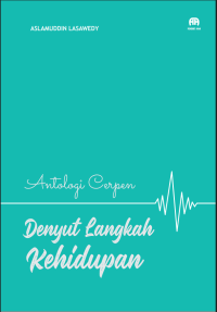 Image of Antologi Cerpen: Denyut Langkah Kehidupan