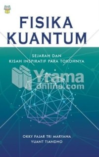 Image of Fisika Kuantum: Sejarah dan kisah Inspiratif Para Tokohnya