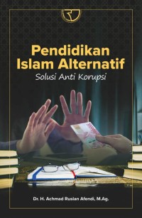 Image of Pendidikan Islam Alternatif: Solusi Anti-Korupsi