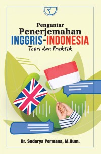 Image of Pengantar Penerjemahan Inggris-Indonesia: Teori dan Praktik
