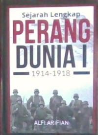 Sejarah Lengkap Perang Dunia 1 1914-1918